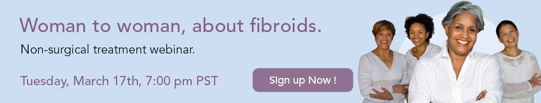 Join fibroid expert Bruce McLucas M.D. and patients who stopped fibroids without surgery